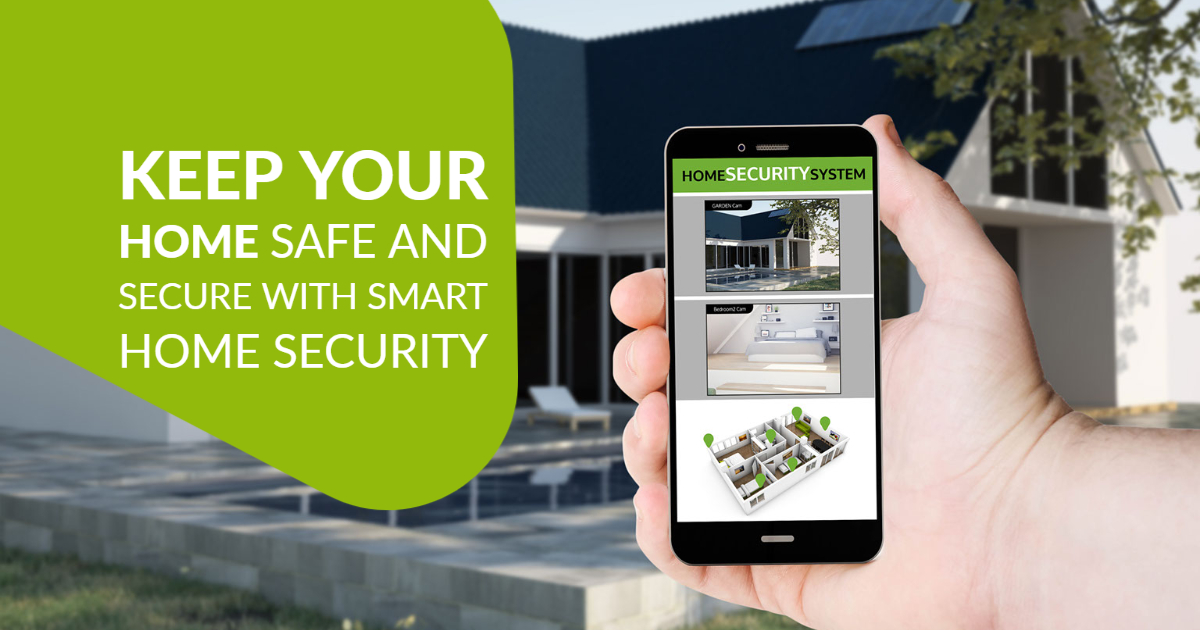 Keep Your Home Safe and Secure with Smart Home Security